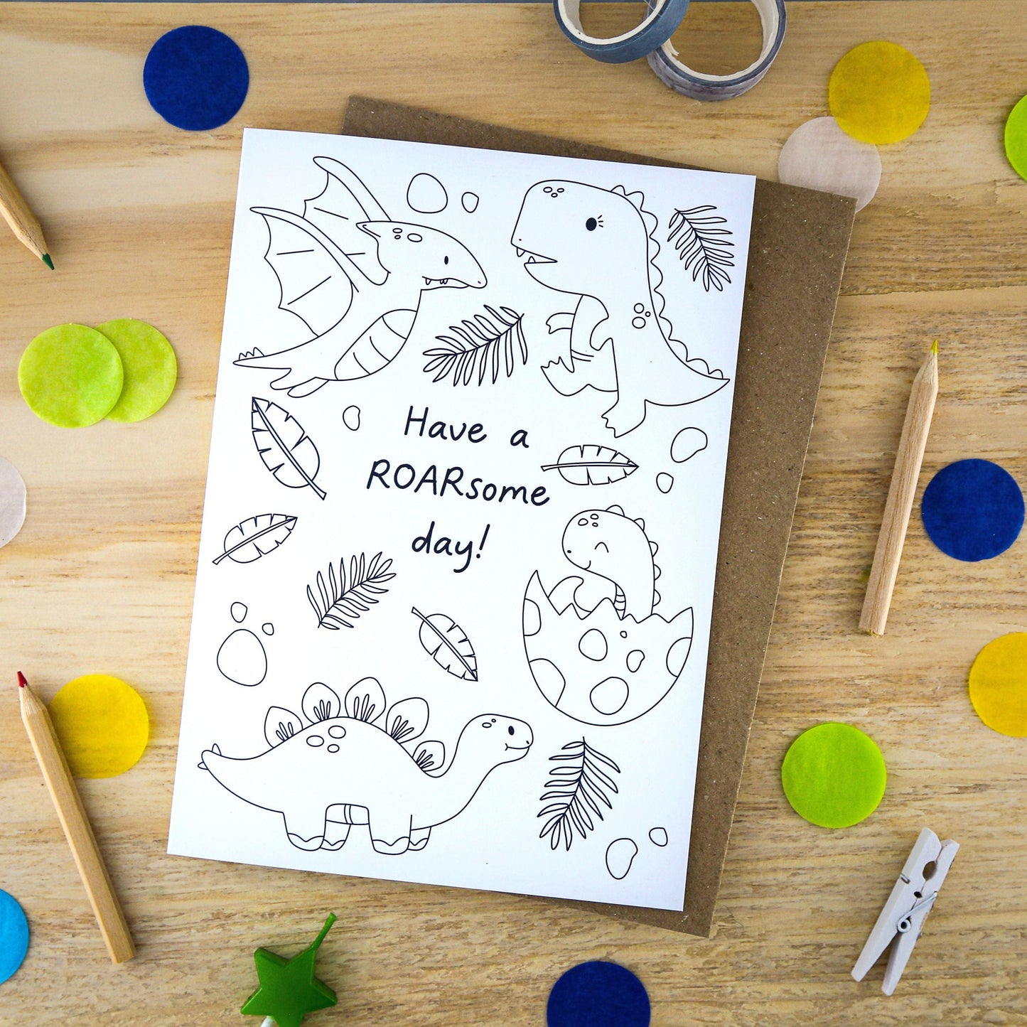Let's Make & Do Just Add Colour Dinosaur Card — Have a Roarsome Day
