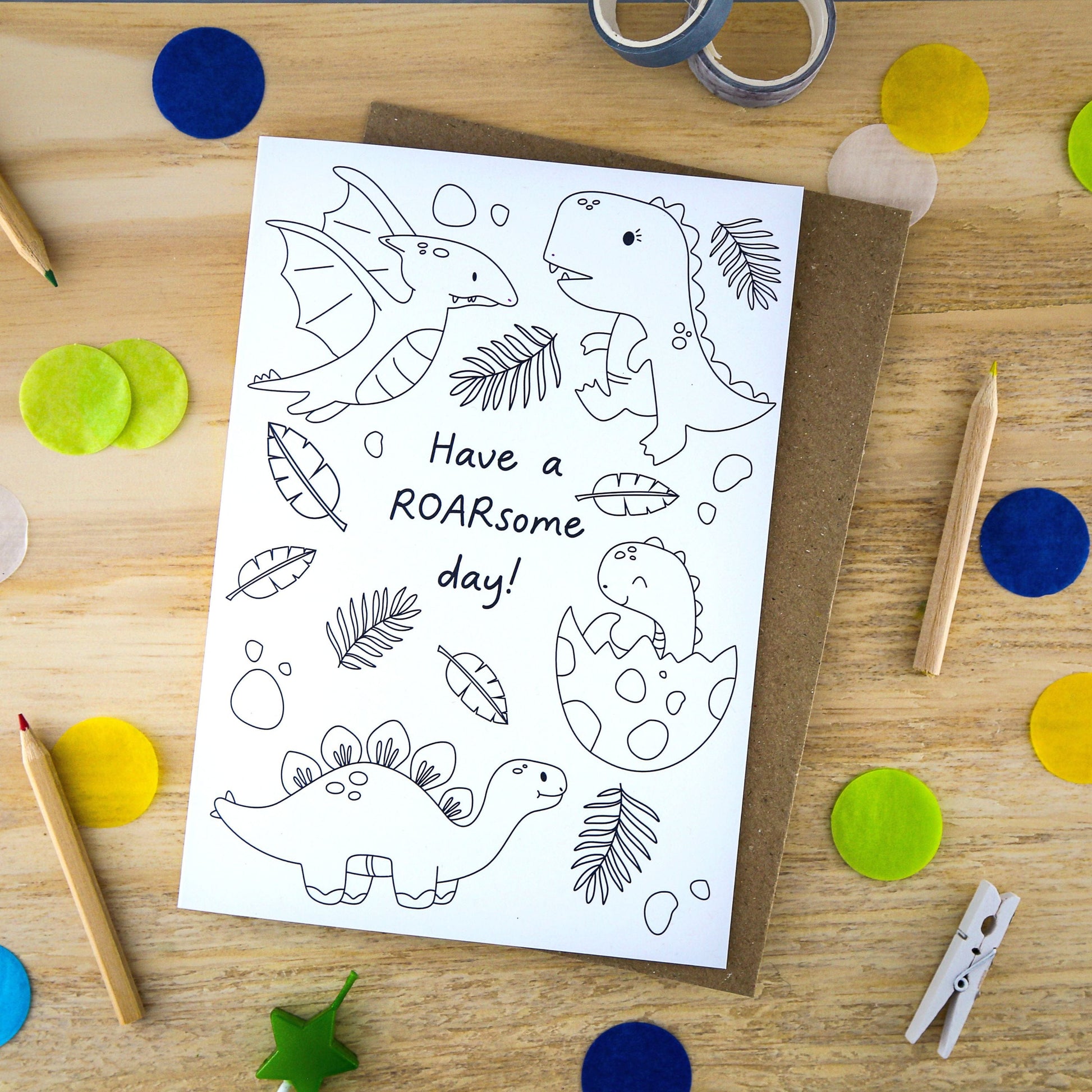 Let's Make & Do Just Add Colour Dinosaur Card — Have a Roarsome Day